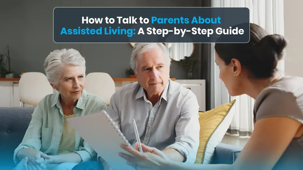 How to Talk to Parents About Assisted Living