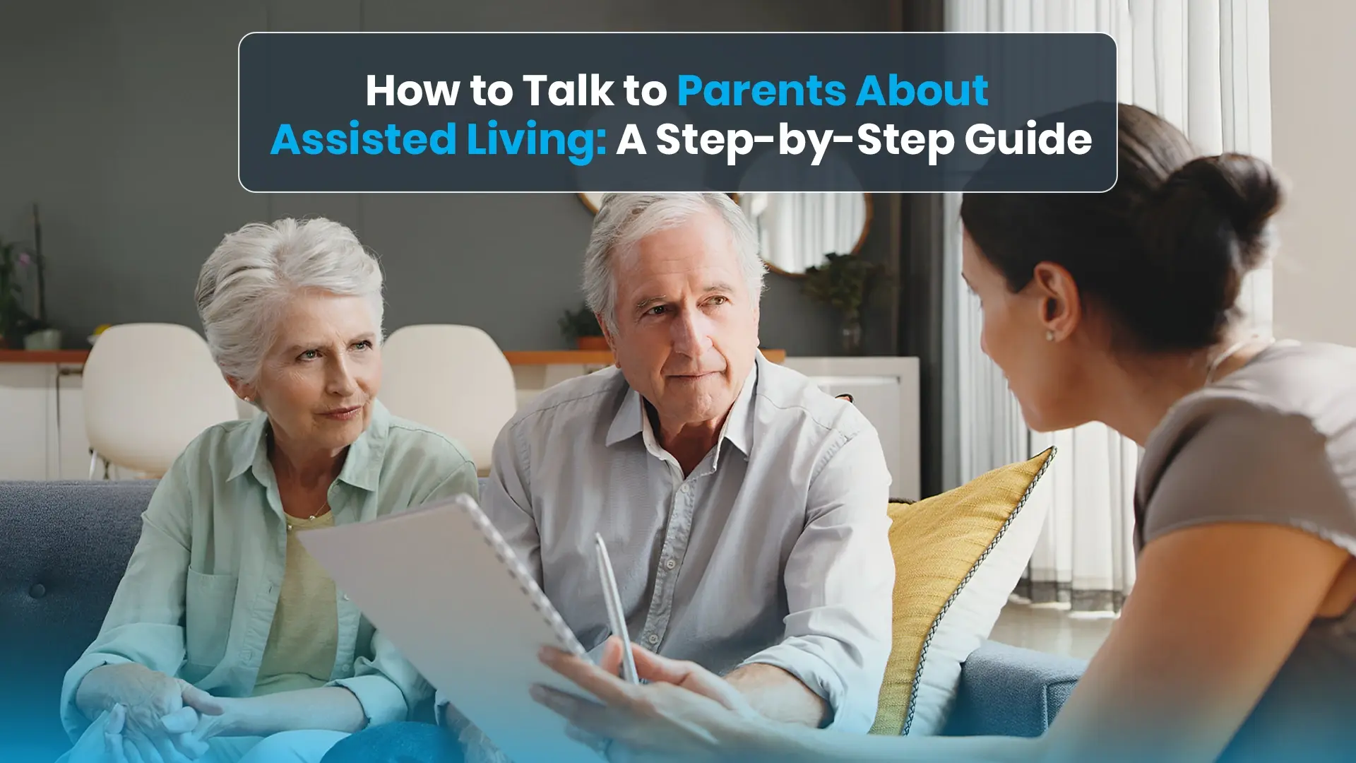 How to Talk to Parents About Assisted Living