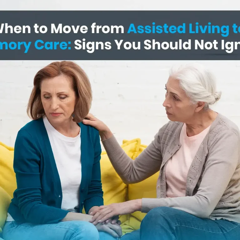 When to Move from Assisted Living to Memory Care